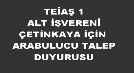 ÇETİNKAYA ARABULUCU TALEP DUYURUSU