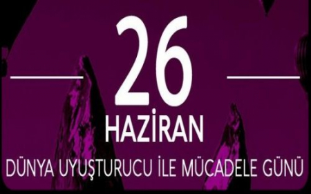 UYUŞTURUCU İLE MÜCADELE GÜNÜ