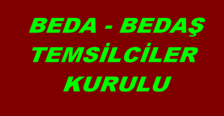BEDA - BEDAŞ TEMSİLCİLER KURULU