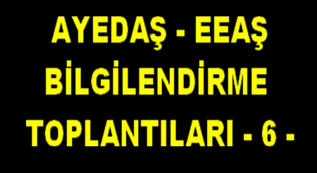 AYEDAŞ - EEAŞ BİLGİLERDİRME -6-