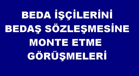 BEDA YI BEDAŞ A MONTE ETME  DUYURUSU