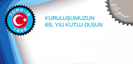 TÜRK - İŞ İN KURULUŞUNUN 65. YILI