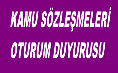 KAMU SÖZLEŞMELERİ OTURUM DUYURUSU