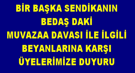 ÜYELERE DUYURULMAK ÜZERE İŞYERİ SENDİKA TEMSİLCİLİĞİNE