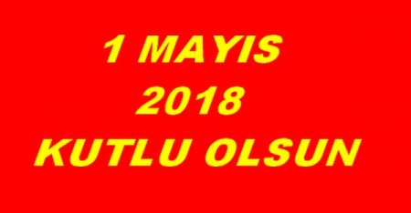 1 MAYIS 2018