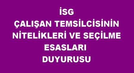İSG TEMSİLCİSİNİN SEÇİLME ESASLARI