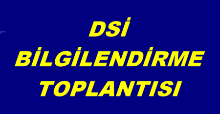DSİ BİLGİLENDİRME