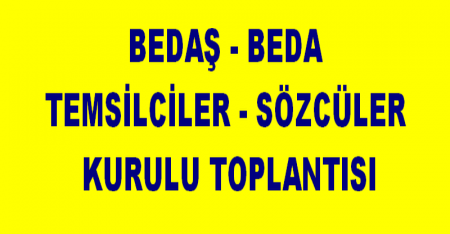 BEDAŞ - BEDA TEMSİLCİLER - SÖZCÜLER KURULU