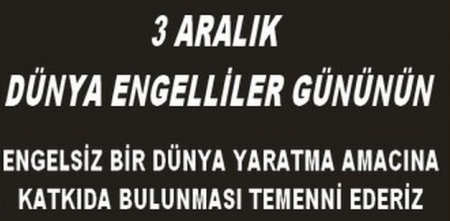 DÜNYA ENGELLİLER GÜNÜ