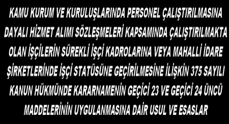 TAŞERON DÜZENLEMESİ İLE İLGİLİ ESASLAR
