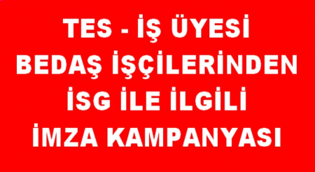 BEDAŞ İŞÇİLERİNDEN İMZA KAMPANYASI