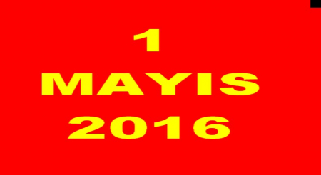 1 MAYIS 2016