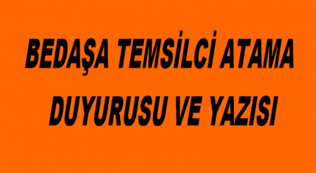 TEMSİLCİ ATAMA DUYURUSU VE YAZISI