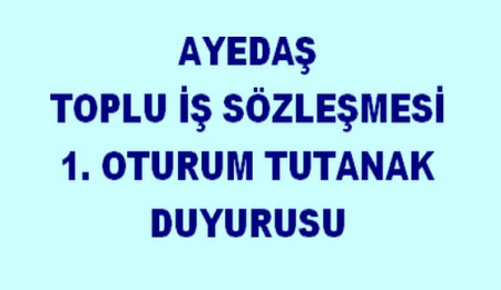 AYEDAŞ 1.OTURUM TUTANAĞI