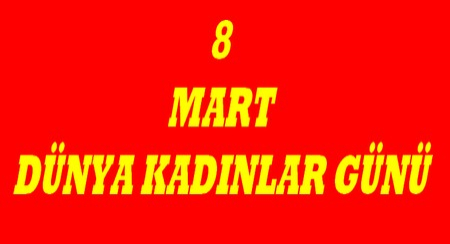 DÜNYA KADINLAR GÜNÜ
