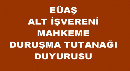 EÜAŞ AMBARLI MAHKEME DURUŞMA DUYURUSU