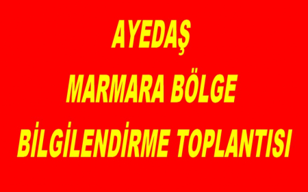 AYEDAŞ MARMARA BÖLGE BİLGİLENDİRME TOPLANTISI