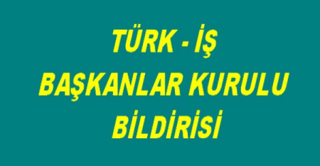 TÜRK-İŞ BAŞKANLAR KURULU