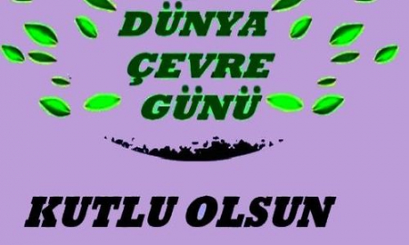 DÜNYA ÇEVRE GÜNÜ