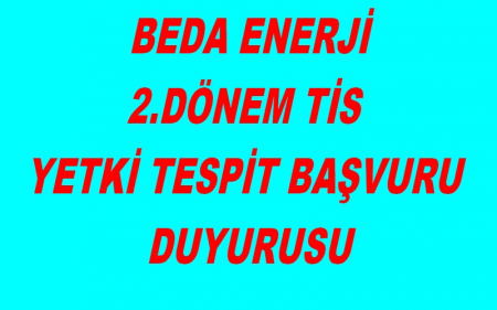 BEDA ENERJİ 2.DÖNEM TİS YETKİ TESPİT BAŞVURU DUYURUSU