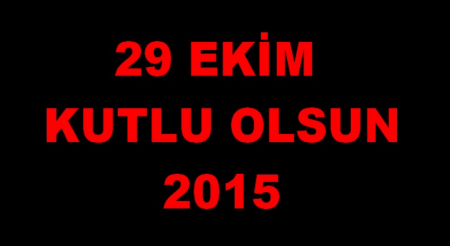 CUMHURİYET BAYRAMI KUTLU OLSUN