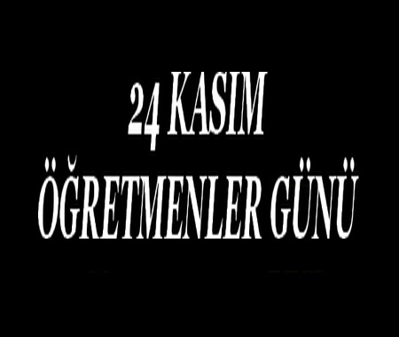 ÖĞRETMENLER GÜNÜ
