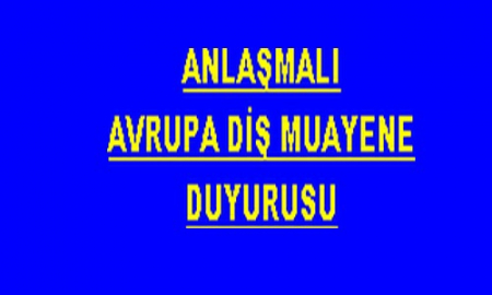 ANLAŞMALI DİŞ TEDAVİ DUYURUSU