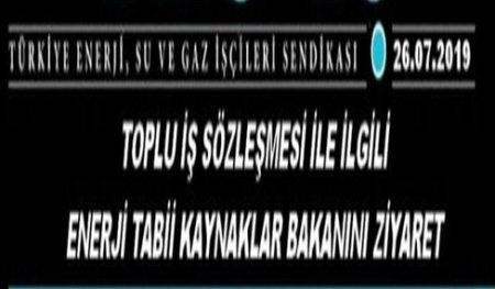 ENERJİ BAKANINI ZİYARET