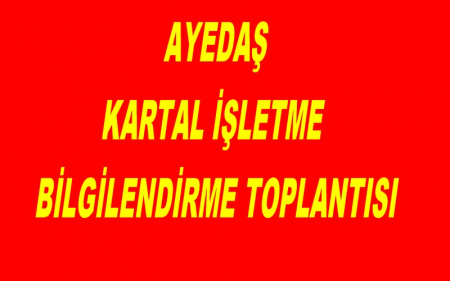 AYEDAŞ KARTAL BİLGİLENDİRME TOPLANTISI
