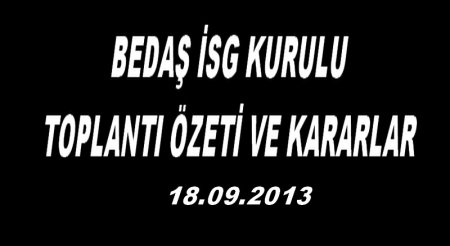 BEDAŞ İSG KURULU TOPLANTI ÖZETİ