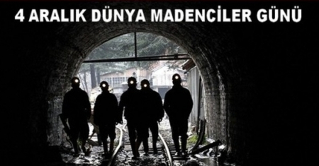 DÜNYA MADENCİLER GÜNÜ