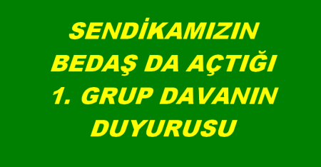 BEDAŞ DA AÇILAN 1.GRUP DAVA DUYURUSU