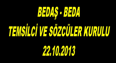 BEDAŞ - BEDA TEMSİLCİLER VE SÖZCÜLER KURULU
