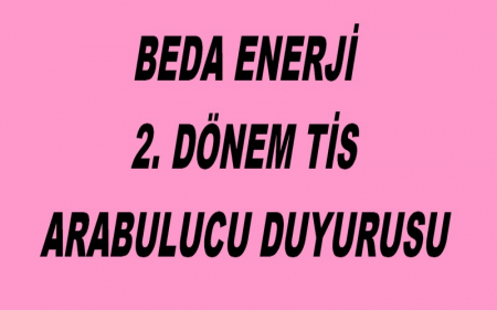 BEDA ENERJİ 2. DÖNEM TİS ARABULUCU DUYURUSU