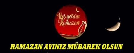 RAMAZAN AYI MÜBAREK OLSUN