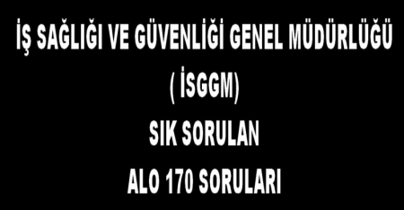 İSG  İLE İLGİLİ SIKÇA SORULAN SORULAR