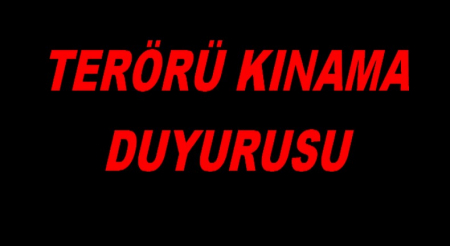 TERÖRÜ KINAMA DUYURUSU