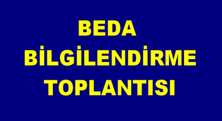 BEDA BİLGİLENDİRME TOPLANTISI
