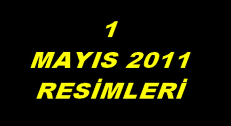 1 MAYIS 2011