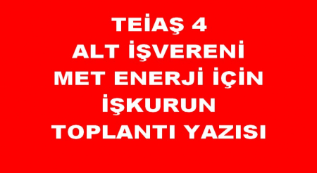 MET ENERJİ İÇİN İŞKURUN YAZISI