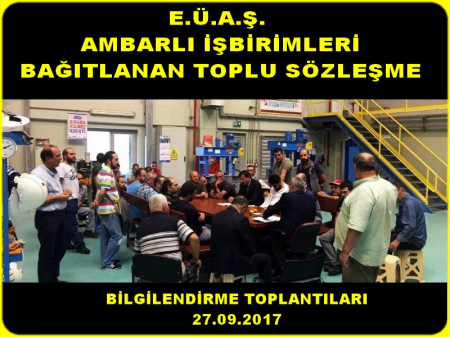 EÜAŞ AMBARLI TİS BİLGİLENDİRME TOPLANTILARI