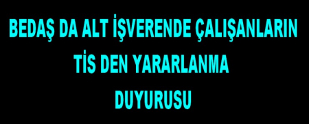 BEDAŞ ALTİŞVERENİNDE ÇALIŞANLARIN TİS DEN YARARLANMA DUYURUSU