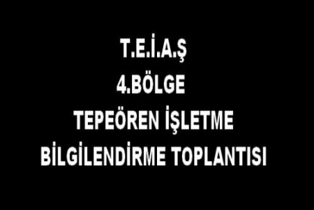 TEİAŞ 4.BÖLGE BİLGİLENDİRME