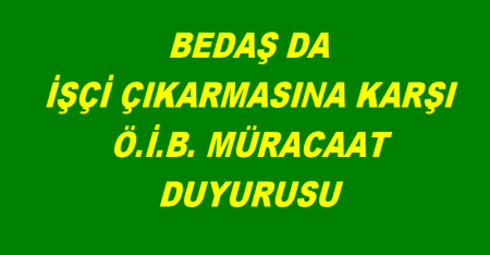 İŞÇİ ÇIKARMAYA KARŞI Ö.İ.B. YE BAŞVURU