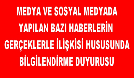 MEDYA VE SOSYAL MEDYADA Kİ BAZI HABERLERE CEVAP