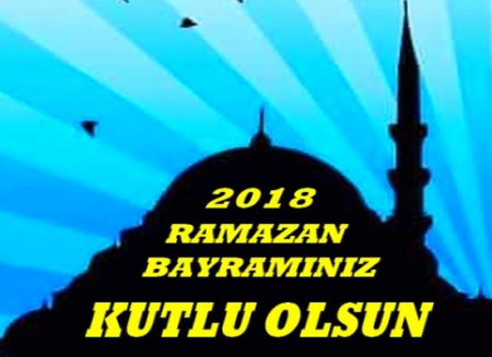 2018 RAMAZAN BAYRAMI KUTLU OLSUN