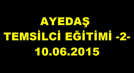 AYEDAŞ TEMSİLCİ EĞİTİMİ -2-