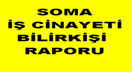 SOMA BİLİRKİŞİ RAPORU