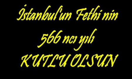 İSTANBUL UN FETHİ