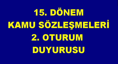 KAMU SÖZLEŞMELERİ 2.OTURUM DUYURUSU